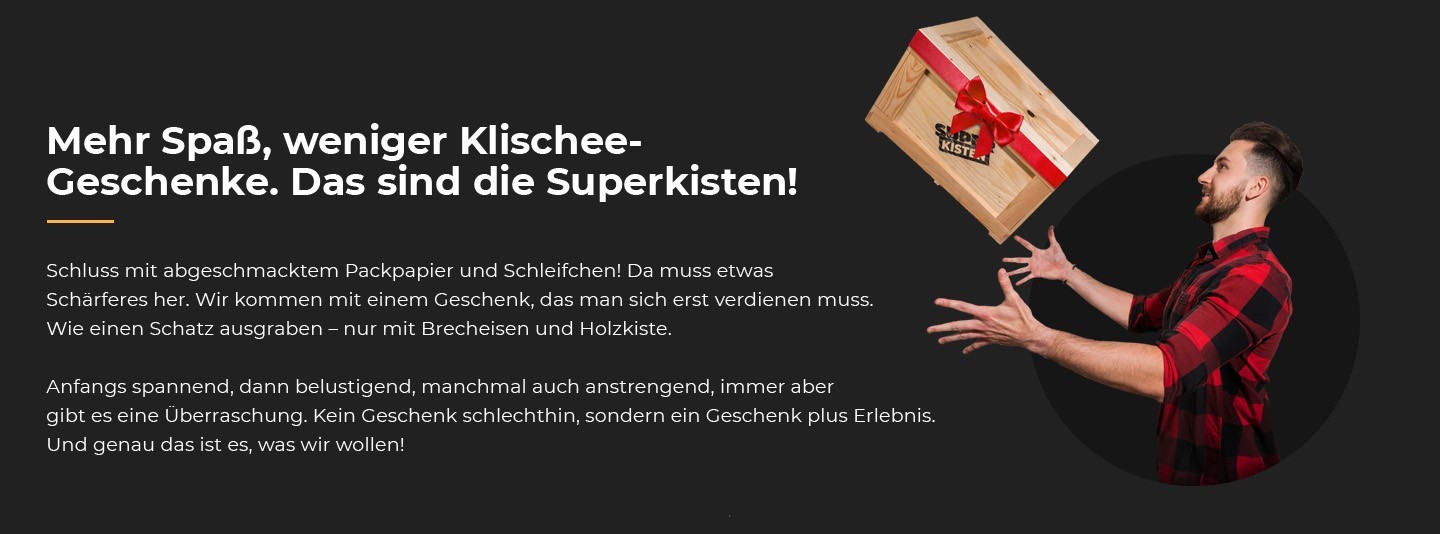 Mehr Spaß, weniger Klischee-Geschenke. Das sind die Super-Kisten!